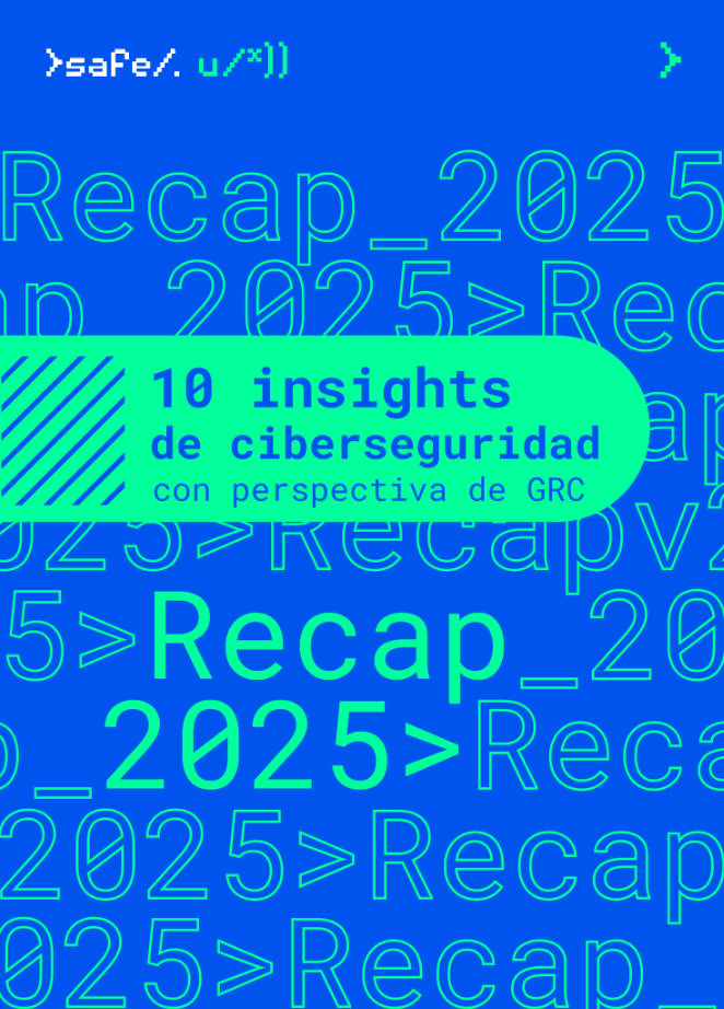 10 Insights de Ciberseguridad con perspectiva GRC.